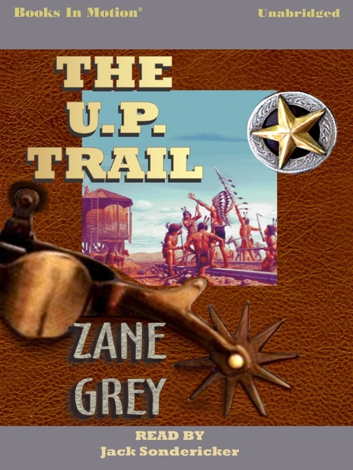 Title details for The U. P. Trail by Zane Grey - Available